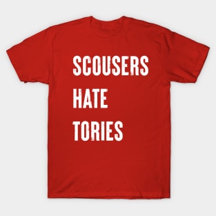 Scousers Hate Tories T-Shirt